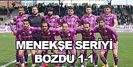 Menekşe seriyi bozdu 1-1