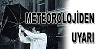 Meteoroloji'den Uyarı