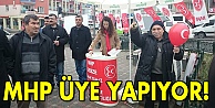 MHP Üye yapıyor!