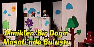 Minikler ‘Bir Doğa Masalı'nda Buluştu