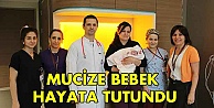 Mucize bebek hayata tutundu!