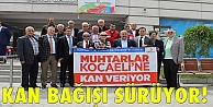 Muhtarların kan bağışı  kampanyası devam ediyor
