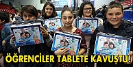 Öğrenciler tablete kavuştu!