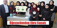 ÖĞRENCİLERDEN EBRU SANATINA YOĞUN İLGİ