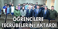 Öğrencilere tecrübelerini aktardı