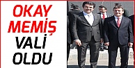 Okay Memiş Vali oldu