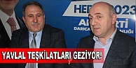Oktay Yavlal teşkilatları geziyor!
