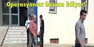 Operasyonlar devam ediyor!