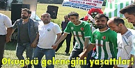 Otçugöçü geleneğini yaşattılar!