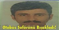 Otobüs Soförünü Bıçakladı!