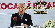 Özkök Marvel Dünyasını Konuştu