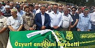 Özyurt annesini kaybetti