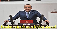 Paralar vatandaşın cebinden çıkıyor!
