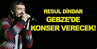 Resul Dindar Gebze'ye geliyor