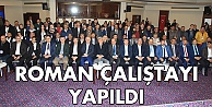 Roman Çalıştayı yapıldı