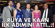 Rüya ve Kaan ilk adımı attı!