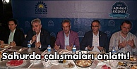 Sahurda çalışmaları anlattı!