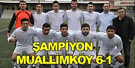 Şampiyon Muallimköy 6-1