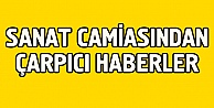 Sanat Camiasından Çarpıcı Haberler