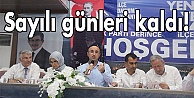 Sayılı günleri kaldı!