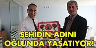 Şehidin adını oğlunda yaşatıyor!