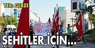 Şehitler için yürüdüler