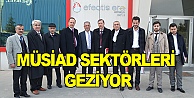 Sektör ziyaretlerini sürdürüyor