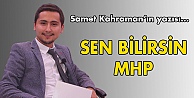 Sen bilirsin MHP!