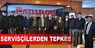 Servisçilerden TEPKİ!