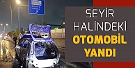 Seyir halindeki otomobil yandı