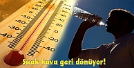 Sıcak hava geri dönüyor!