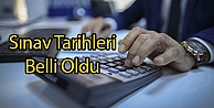 Sınav Tarihleri Belli Oldu