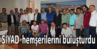 SİYAD  hemşerilerini buluşturdu