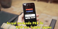 Sosyal medyada PKK ile FETÖ'nün 'kripto' oyunu