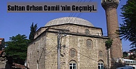 Sultan Orhan Camii'nin Tarihi