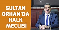 Sultan Orhan'da halk meclisi!