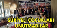 Suriyeli çocukları unutmadılar