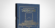 Taksim Camii'nin Asrı Aşan Varoluş Mücadelesi Kitaplaştı