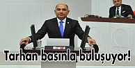 Tarhan basınla buluşuyor!