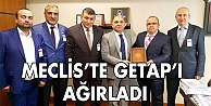 Tarhan, Meclis'te GETAP'ı ağırladı