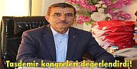 Taşdemir kongreleri değerlendirdi!
