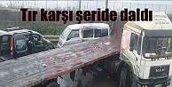 Tır Karşı Şeride Daldı