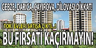 TOKİ evleri satışa çıkardı!