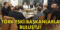 Törk Eski başkanlarla buluştu!