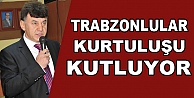 Trabzonlular kurtuluşu kutluyor