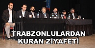 Trabzonlulardan Kuran Ziyafeti