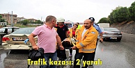 Trafik kazası: 2 yaralı