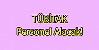 TÜBİTAK Personel Alacak!