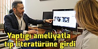 Türk bilim insanı yaptığı ameliyatla tıp literatürüne girdi