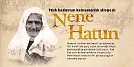 Türk kadınının cesaret ve kahramanlığının simgesi: Nene Hatun